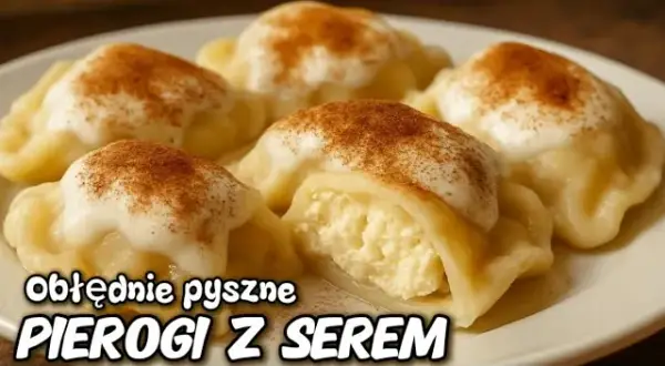 Pierogi z serem na słodko: przepis na idealne ciasto i farsz!